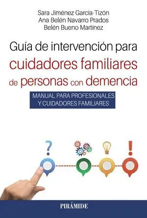 Guía de Intervención para Cuidadores Familiares de Personas con Demencia