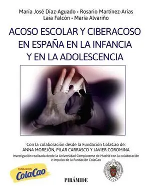 Acoso Escolar y Ciberacoso en España en la Infancia y en la Adolescencia