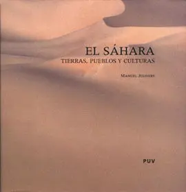 El Sáhara , Tierras , Pueblos y Culturas