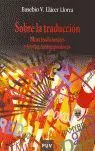 Sobre la Traducción, Ideas Tradicionales y Teorías Contemporáneas
