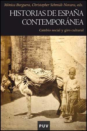 HISTORIAS DE ESPAÑA CONTEMPORÁNEA. CAMBIO SOCIAL Y GIRO CULTURAL