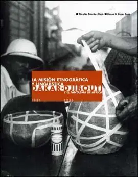 La Misión Etnográfica y Lingüística Dakar-Djibouti y el Fantasma de África, 1931-1933