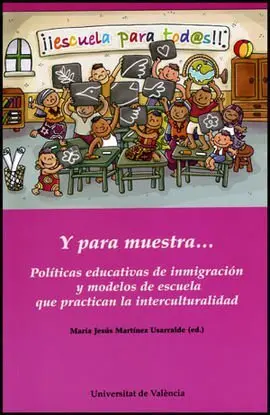 Y para Muestra-- Políticas de Inmigración y Modelos de Escuela que Práctican la