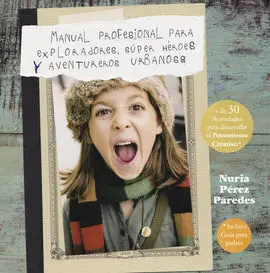 Manual Profesional para Superheroes, Exploradores y Aventureros u