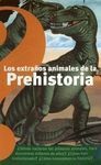 LOS EXTRAÑOS ANIMALES DE LA PREHISTORIA