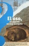 EL OSO, UN GIGANTE NO MUY TRANQUILO