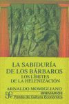 LA SABIDURÍA DE LOS BÁRBAROS : LOS LÍMITES DE LA HELENIZACIÓN