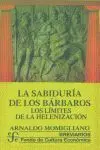 La Sabiduría de los Bárbaros : los Límites de la Helenización