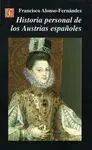 Historia Personal de los Austrias Españoles