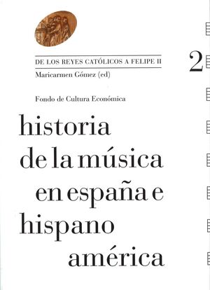 HISTORIA DE LA MÚSICA EN ESPAÑA E HISPANOAMÉRICA, VOLUMEN 2