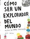COMO SER UN EXPLORADOR DEL MUNDO