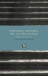 HISTORIA NATURAL DE LA FELICIDAD