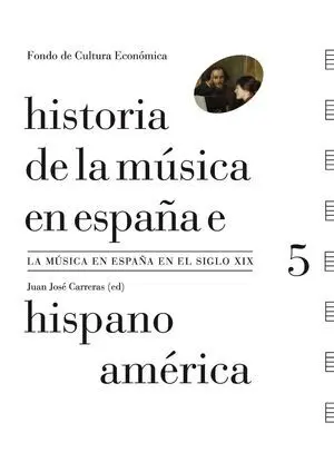 Historia de la Música en España e Hispanoamérica, Volumen 5