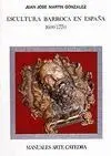Escultura Barroca en España 1600-1770
