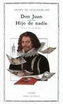 Don Juan ; Hijo de Nadie