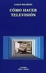 Cómo Hacer Televisión