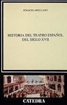 HISTORIA DEL TEATRO ESPAÑOL DEL SIGLO XVII