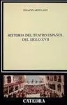 Historia del Teatro Español del Siglo Xvii