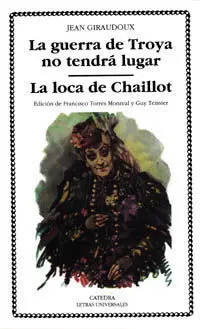 La Guerra de Troya no Tendrá Lugar; la Loca de Chaillot