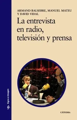 La Entrevista en Radio, Televisión y Prensa