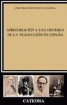 APROXIMACION EN LA HISTORIA DE LA TRADUCCION EN ESPAÑA