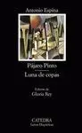 Pájaro Pinto; Luna de Copa