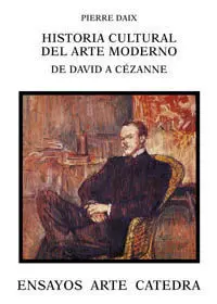 Historia Cultural del Arte Moderno de David a Cezanne
