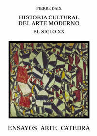 HISTORIA CULTURAL DEL ARTE MODERNO. EL SIGLO XX
