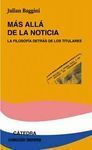 MÁS ALLÁ DE LA NOTICIA. LA FILOSOFÍA DETRÁS DE LOS TITULARES