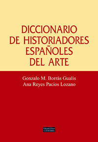 DICCIONARIO DE HISTORIADORES ESPAÑOLES DEL ARTE