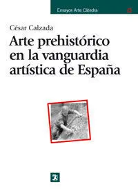 Arte Prehistórico en la Vanguardia Artística de España