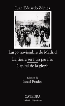 LARGO NOVIEMBRE DE MADRID; LA TIERRA SERÁ UN PARAISO; CAPITAL DE LA GLORIA