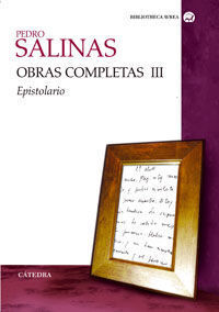 PEDRO SALINAS. OBRAS COMPLETAS, VOLUMEN III