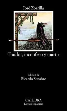 Traidor, Inconfeso y Mártir