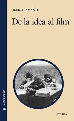 De la Idea Al Film