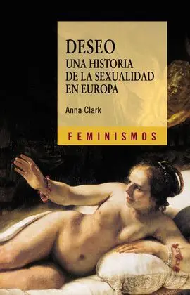 Deseo. Una Historia de la Sexualidad en Europa