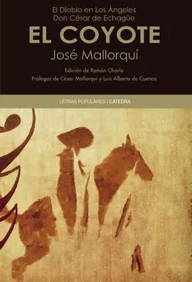 El Diablo en los Ángeles. Don César de Echagüe - el Coyote