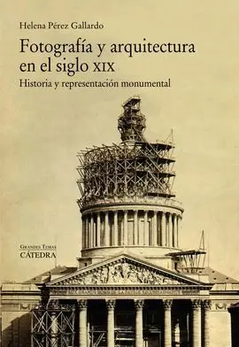Fotografía y Arquitectura en el Siglo Xix