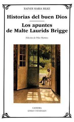 HISTORIAS DEL BUEN DIOS; LOS APUNTES DE MALTE LAURIDS BRIDGE