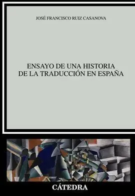 Ensayo de una Historia de la Traducción en España