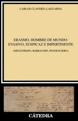 Erasmo, Hombre de Mundo: Evasivo, Suspicaz e Impertinente