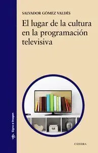 El Lugar de la Cultura en la Programacion Televisiva