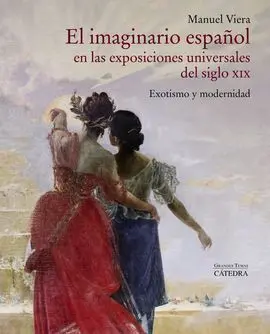 El Imaginario Español en las Exposiciones Universales del Siglo Xix