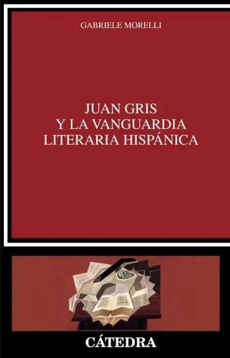 Juan Gris y la Vanguardia Literaria Hispánica