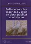 REFLEXIONES SOBRE SEGURIDAD Y SALUD EN OBRAS PÚBLICAS CONTRATADAS