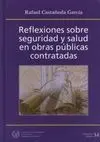 Reflexiones Sobre Seguridad y Salud en Obras Públicas Contratadas