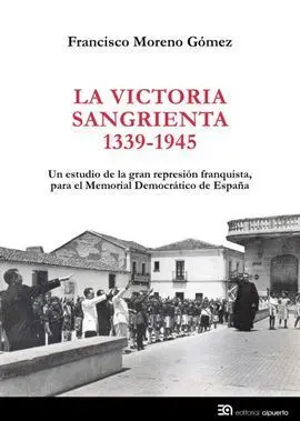 La Victoria Sangrienta, 1939-1945