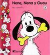 NENE, NENA Y GUAU