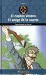 El Capitán Veneno/El Amigo de la Muerte