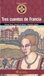 TRES CUENTOS DE FRANCIA
